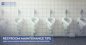 Restroom Defect Restroom Maintenance Tips - Restroom Stalls and All LLC.